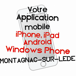application mobile à MONTAGNAC-SUR-LèDE / LOT-ET-GARONNE