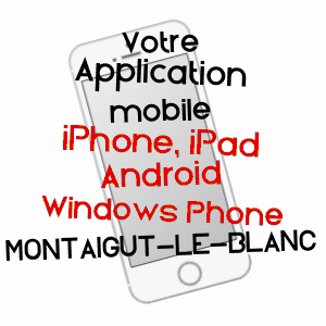 application mobile à MONTAIGUT-LE-BLANC / PUY-DE-DôME
