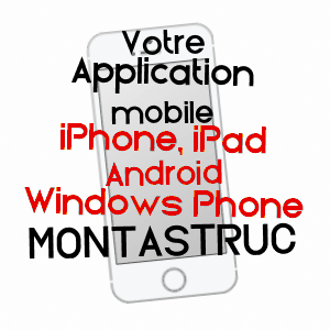 application mobile à MONTASTRUC / TARN-ET-GARONNE
