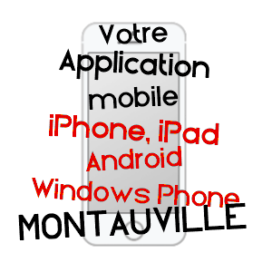 application mobile à MONTAUVILLE / MEURTHE-ET-MOSELLE