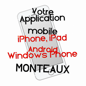 application mobile à MONTEAUX / LOIR-ET-CHER