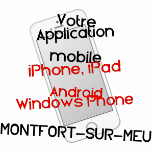 application mobile à MONTFORT-SUR-MEU / ILLE-ET-VILAINE