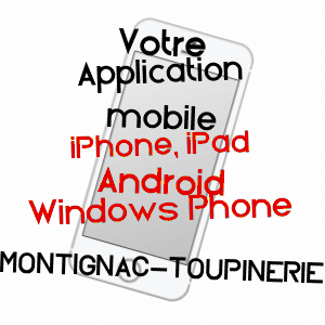application mobile à MONTIGNAC-TOUPINERIE / LOT-ET-GARONNE