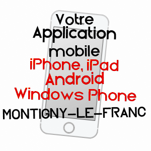 application mobile à MONTIGNY-LE-FRANC / AISNE