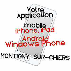 application mobile à MONTIGNY-SUR-CHIERS / MEURTHE-ET-MOSELLE