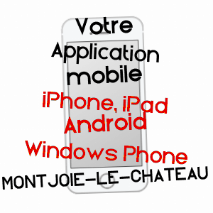 application mobile à MONTJOIE-LE-CHâTEAU / DOUBS