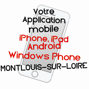 application mobile à MONTLOUIS-SUR-LOIRE / INDRE-ET-LOIRE