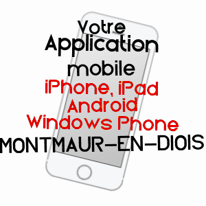 application mobile à MONTMAUR-EN-DIOIS / DRôME