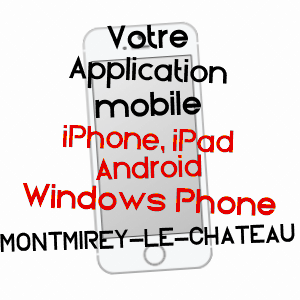 application mobile à MONTMIREY-LE-CHâTEAU / JURA