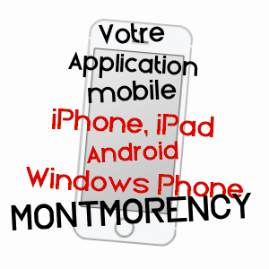 application mobile à MONTMORENCY / VAL-D'OISE
