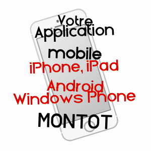 application mobile à MONTOT / HAUTE-SAôNE