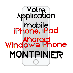 application mobile à MONTPINIER / TARN