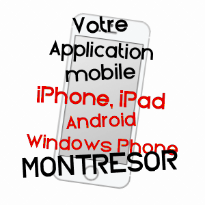 application mobile à MONTRéSOR / INDRE-ET-LOIRE