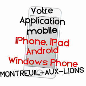 application mobile à MONTREUIL-AUX-LIONS / AISNE