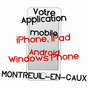 application mobile à MONTREUIL-EN-CAUX / SEINE-MARITIME