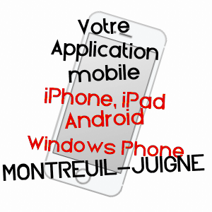 application mobile à MONTREUIL-JUIGNé / MAINE-ET-LOIRE