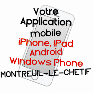 application mobile à MONTREUIL-LE-CHéTIF / SARTHE