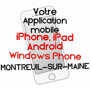 application mobile à MONTREUIL-SUR-MAINE / MAINE-ET-LOIRE