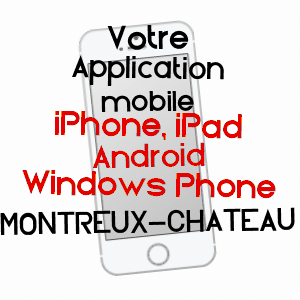 application mobile à MONTREUX-CHâTEAU / TERRITOIRE DE BELFORT