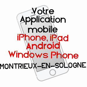 application mobile à MONTRIEUX-EN-SOLOGNE / LOIR-ET-CHER