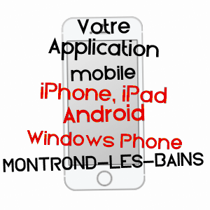 application mobile à MONTROND-LES-BAINS / LOIRE