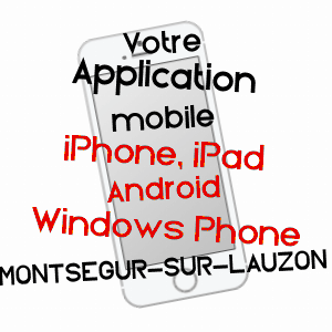 application mobile à MONTSéGUR-SUR-LAUZON / DRôME