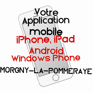 application mobile à MORGNY-LA-POMMERAYE / SEINE-MARITIME