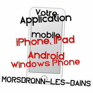 application mobile à MORSBRONN-LES-BAINS / BAS-RHIN