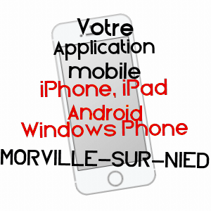 application mobile à MORVILLE-SUR-NIED / MOSELLE