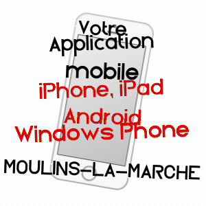 application mobile à MOULINS-LA-MARCHE / ORNE