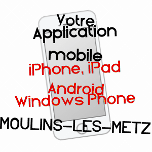 application mobile à MOULINS-LèS-METZ / MOSELLE