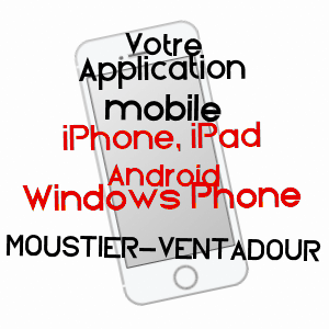 application mobile à MOUSTIER-VENTADOUR / CORRèZE