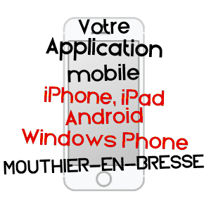 application mobile à MOUTHIER-EN-BRESSE / SAôNE-ET-LOIRE