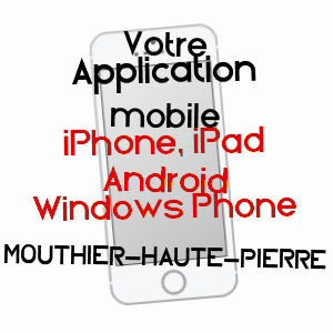 application mobile à MOUTHIER-HAUTE-PIERRE / DOUBS