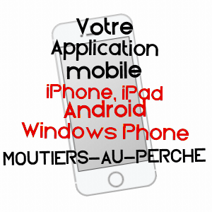 application mobile à MOUTIERS-AU-PERCHE / ORNE