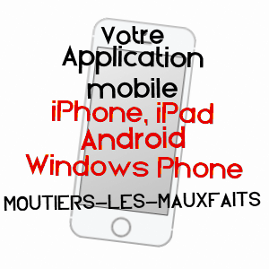 application mobile à MOUTIERS-LES-MAUXFAITS / VENDéE
