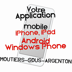 application mobile à MOUTIERS-SOUS-ARGENTON / DEUX-SèVRES