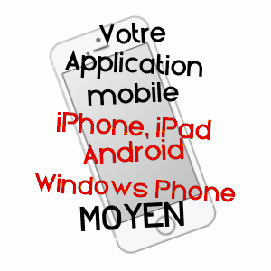 application mobile à MOYEN / MEURTHE-ET-MOSELLE