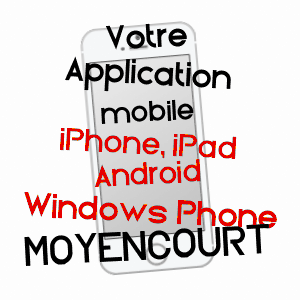 application mobile à MOYENCOURT / SOMME