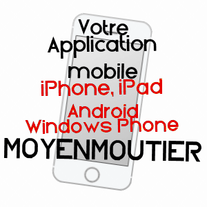 application mobile à MOYENMOUTIER / VOSGES