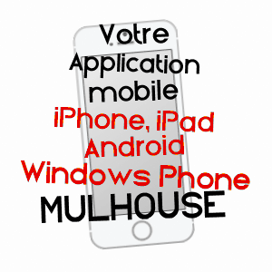 application mobile à MULHOUSE / HAUT-RHIN