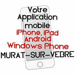 application mobile à MURAT-SUR-VèBRE / TARN