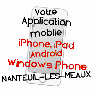 application mobile à NANTEUIL-LèS-MEAUX / SEINE-ET-MARNE