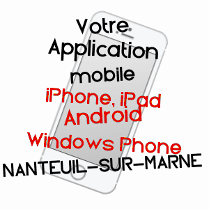 application mobile à NANTEUIL-SUR-MARNE / SEINE-ET-MARNE