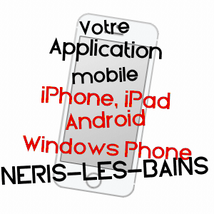 application mobile à NéRIS-LES-BAINS / ALLIER
