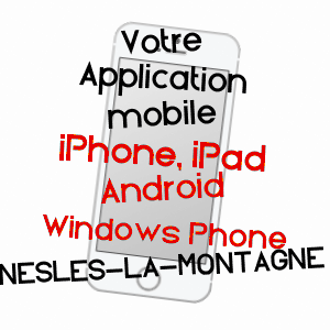 application mobile à NESLES-LA-MONTAGNE / AISNE