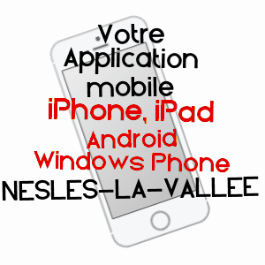application mobile à NESLES-LA-VALLéE / VAL-D'OISE