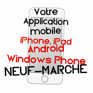 application mobile à NEUF-MARCHé / SEINE-MARITIME
