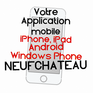 application mobile à NEUFCHâTEAU / VOSGES