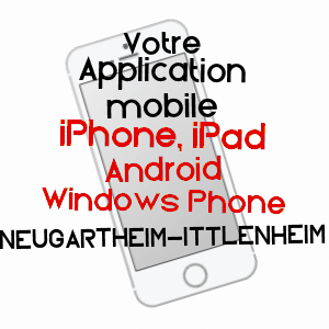 application mobile à NEUGARTHEIM-ITTLENHEIM / BAS-RHIN